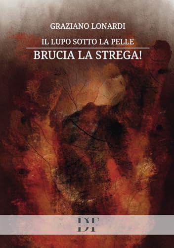Il lupo sotto la pelle: brucia la strega! von De Tomi Editore