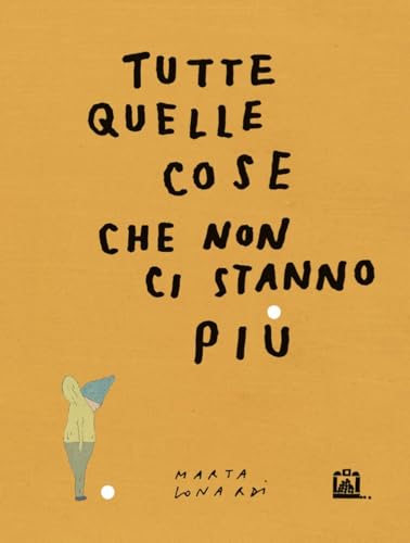 Tutte quelle cose che non ci stanno più von Corraini