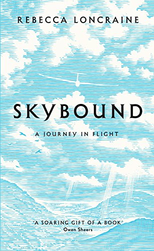 Skybound: A Journey In Flight von Picador