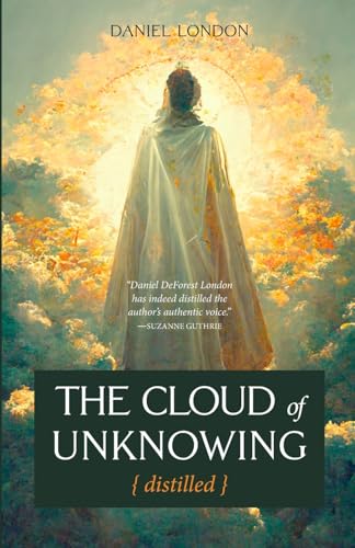 The Cloud of Unknowing, Distilled