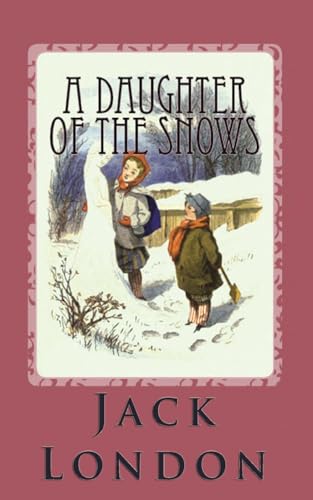 A Daughter of the Snow von Blurb