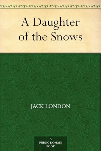 A Daughter of the Snows A Daughter of the Snows von Anson Street Press