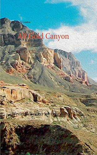 All Gold Canyon: Westernklassiker im Original All Gold Canyon: Westernklassiker im Original