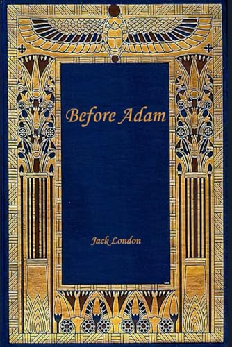 Before Adam: With original illustrations - annotated Before Adam: With original illustrations - annotated von Independently published