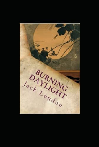 Burning Daylight Annotated
