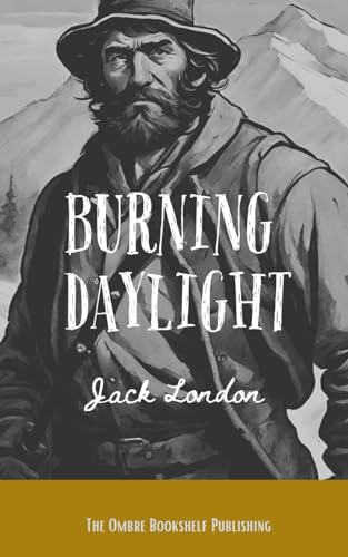 Burning Daylight von Independently published