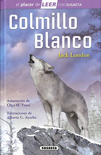 Colmillo Blanco (El placer de LEER con Susaeta - nivel 4)