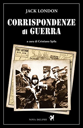 Corrispondenze di guerra. Nuova ediz. von Nova Delphi Libri