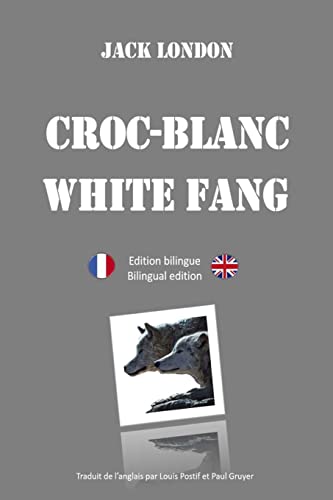 Croc-Blanc - Edition bilingue