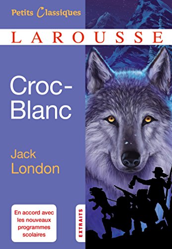 Croc-Blanc Croc-Blanc von Larousse