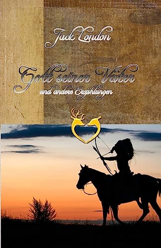 Der Gott seiner Väter und andere Erzählungen Der Gott seiner Väter und andere Erzählungen von CREATESPACE