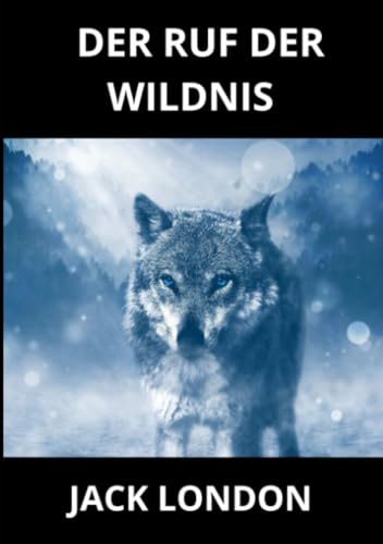 Der Ruf der Wildnis Der Ruf der Wildnis von David De Angelis