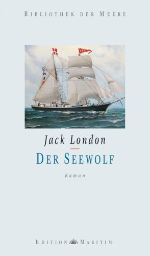 Der Seewolf: Roman Der Seewolf: Roman