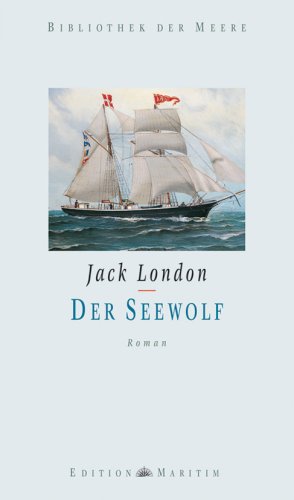 Der Seewolf: Roman