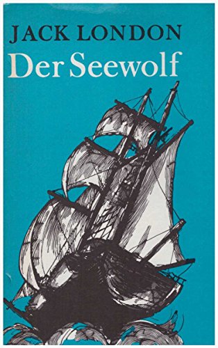 Der Seewolf: Roman Der Seewolf: Roman