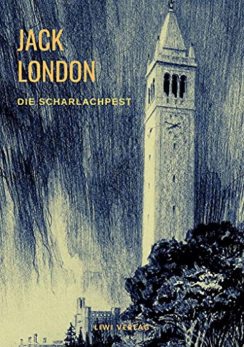 Die Scharlachpest und andere Erzählungen Die Scharlachpest und andere Erzählungen von LIWI Literatur- und Wissenschaftsverlag