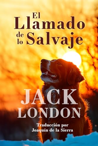 El Llamado de lo Salvaje El Llamado de lo Salvaje von Independently published