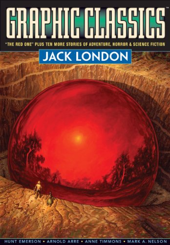 Graphic Classics Volume 5: Jack London - 2nd Edition (GRAPHIC CLASSICS GN)
