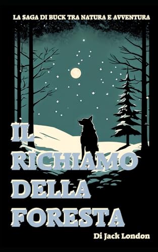 Il Richiamo della Foresta von Independently published