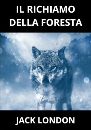 Il Richiamo della Foresta Il Richiamo della Foresta von David De Angelis
