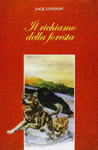 Il richiamo della foresta (Nuova classica ragazzi, Band 10) Il richiamo della foresta (Nuova classica ragazzi, Band 10)