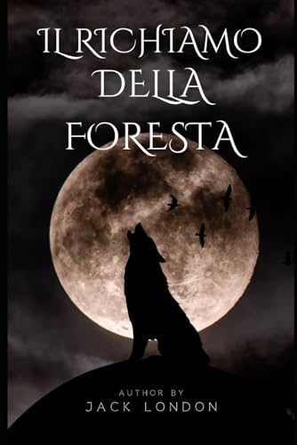 Il richiamo della foresta Il richiamo della foresta von Independently published