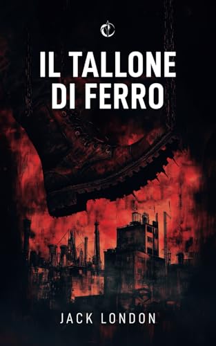 Il tallone di ferro Il tallone di ferro von Independently published