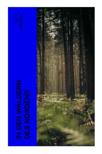In den Wäldern des Nordens In den Wäldern des Nordens