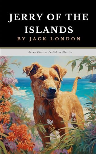 Jerry of the Islands: The Original 1917 Animal Adventure Classic von Independently published