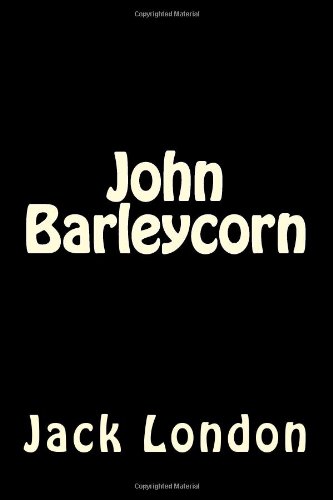 John Barleycorn John Barleycorn von CreateSpace Independent Publishing Platform