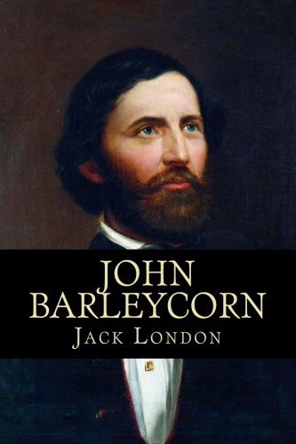 John Barleycorn John Barleycorn von CreateSpace Independent Publishing Platform