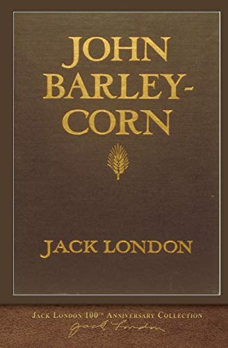 John Barleycorn: 100th Anniversary Collection