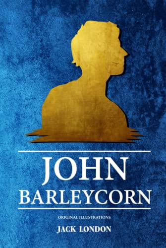 John Barleycorn: with original illustrations