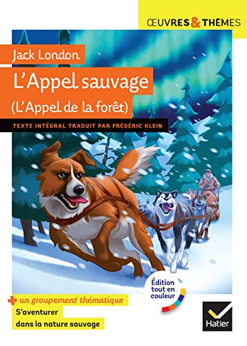 L'Appel de la forêt (L'Appel sauvage): suivi d'un groupement thématique « S'aventurer dans la nature sauvage »