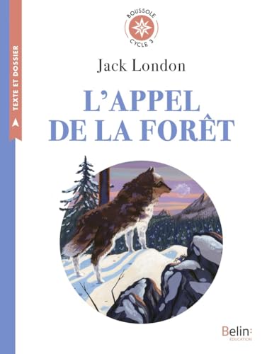 L'Appel de la forêt: Boussole Cycle 3 L'Appel de la forêt: Boussole Cycle 3 von BELIN EDUCATION