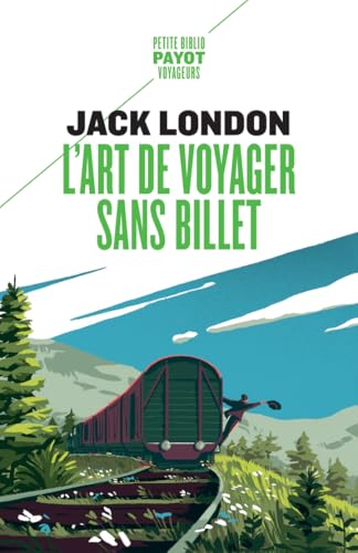 L'art de voyager sans billet: Eloge du vagabond et autres récit L'art de voyager sans billet: Eloge du vagabond et autres récit von PAYOT