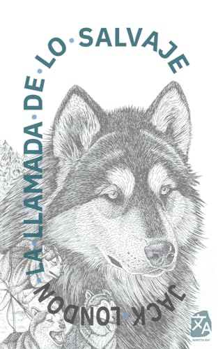 La llamada de lo salvaje: Nueva traducción al español (Clásicos en español, Band 23)