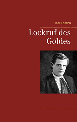 Lockruf des Goldes Lockruf des Goldes von Books on Demand
