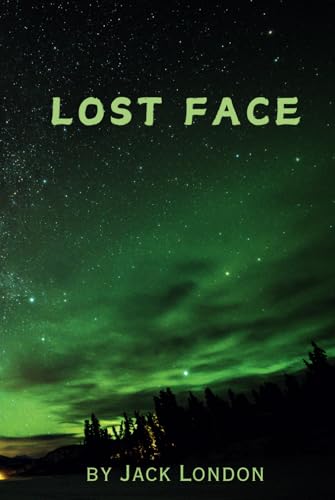 Lost Face: Remastered Original Classic Lost Face: Remastered Original Classic von Independently published