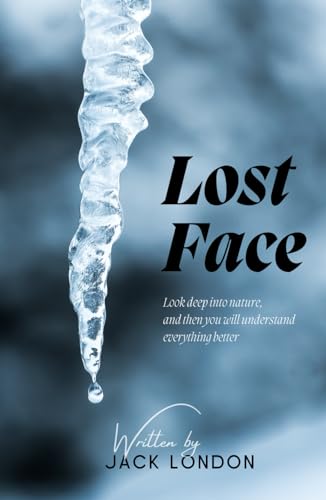 Lost Face: Survival and Resilience in the Wild von Independently published