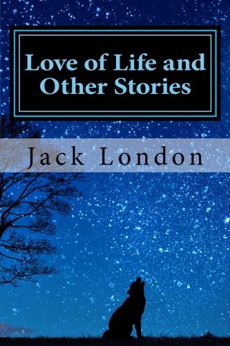 Love of Life and Other Stories