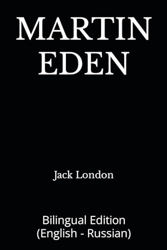 MARTIN EDEN: Bilingual Edition (English - Russian) von Independently published