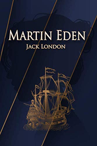 Martin Eden – Jack London: Traductions Claude Cendrée | Édition illustrée | 380 pages Format 15,24 cm x 22,86 cm