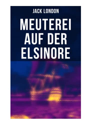 Meuterei auf der Elsinore Meuterei auf der Elsinore