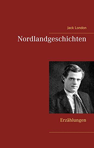 Nordlandgeschichten: Erzählungen Nordlandgeschichten: Erzählungen von Books on Demand