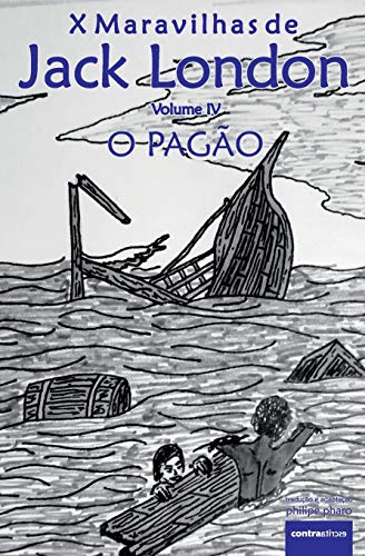 O Pagão (X Maravilhas de Jack London)