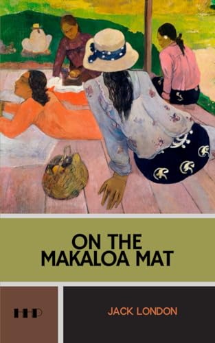On the Makaloa Mat: Island Tales; The 1919 Short Story Collection von Independently published