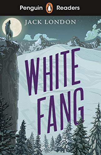 Penguin Readers Level 6: White Fang (ELT Graded Reader) (LADYBIRD READERS)