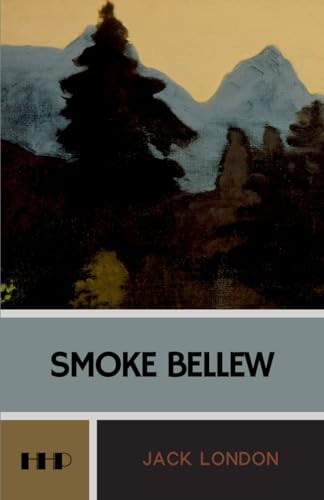 Smoke Bellew: Klondike Fever Adventures; The 1912 Short Story Collection