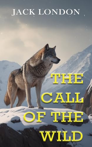 The Call Of The Wild: Annotated